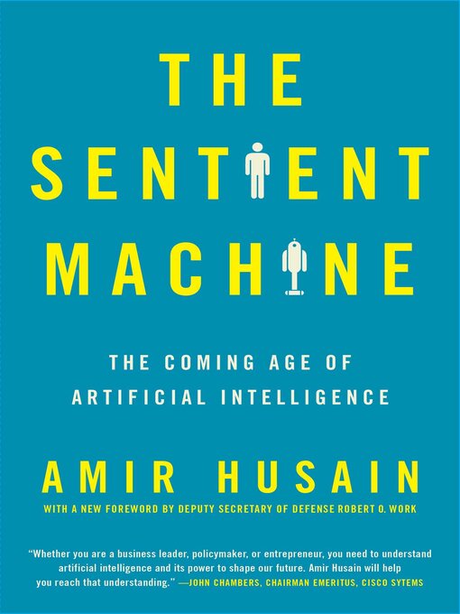 Title details for The Sentient Machine by Amir Husain - Available
